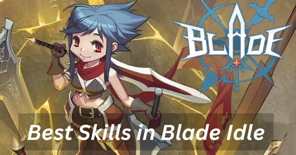 Best Skills in Blade Idle