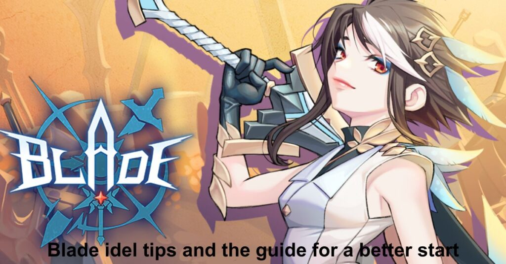 Blade Idle Tips and the Guide for a Better Start (1)