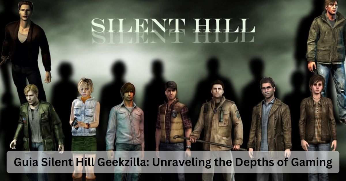 Guia Silent Hill Geekzilla Unraveling the Depths of Gaming