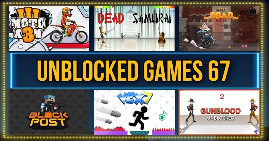 Unblocked Games 67