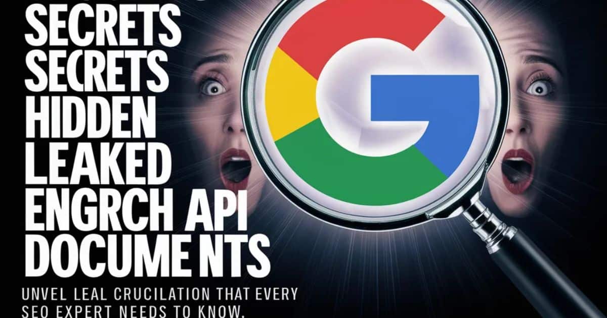 Leaked Google Search API Documents Reveal Shocking Secrets - What Every SEO Needs to Know